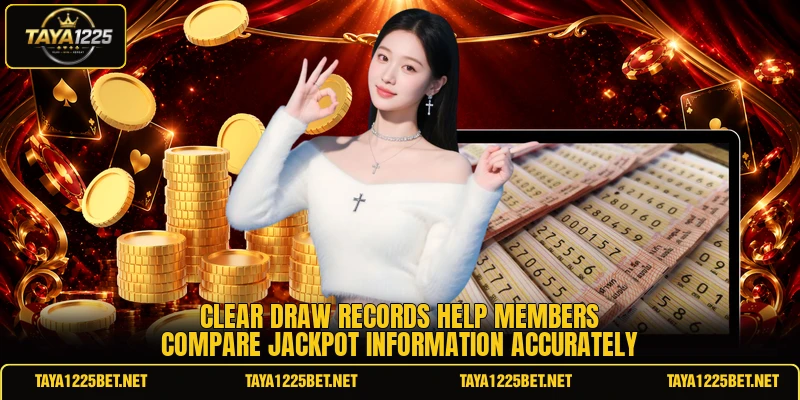 Clear draw records help members compare jackpot information accurately
