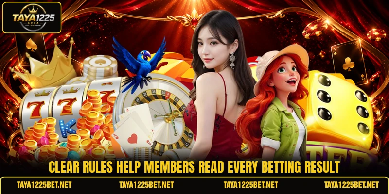 Clear rules help members read every betting result