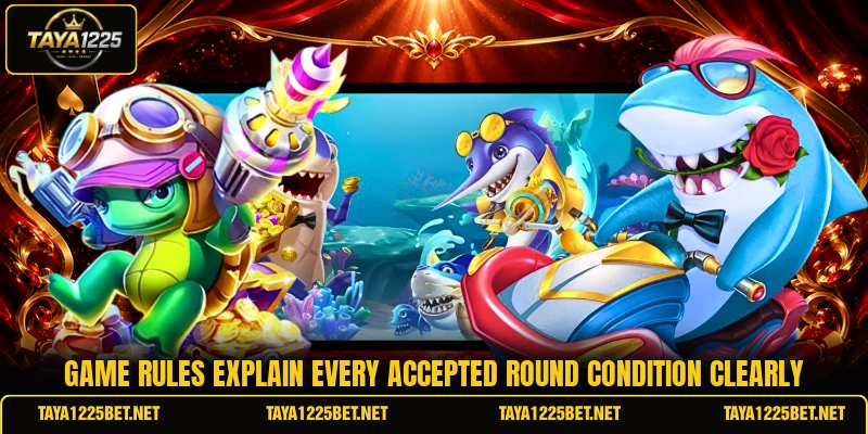 Game rules explain every accepted round condition clearly
