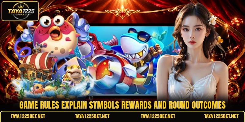 Game rules explain symbols rewards and round outcomes