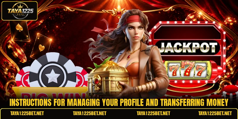 Instructions for managing your profile and transferring money