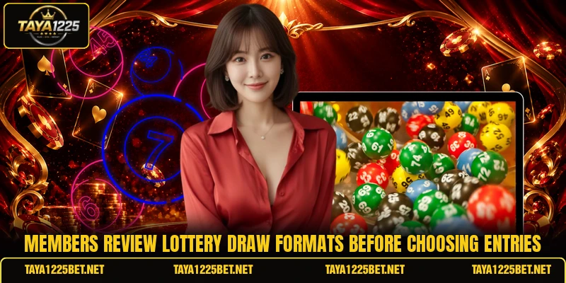 Members review lottery draw formats before choosing entries