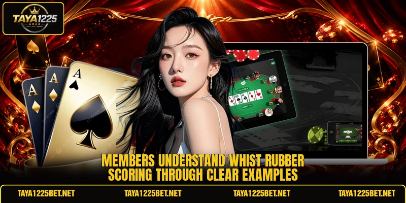 Members understand whist rubber scoring through clear examples