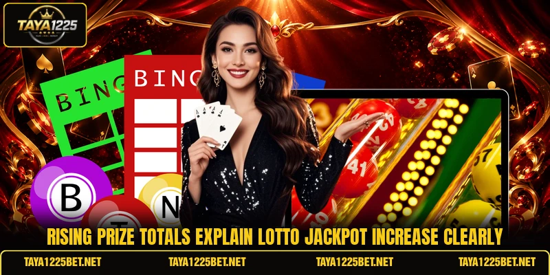 Rising prize totals explain lotto jackpot increase clearly
