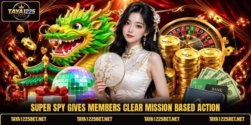 Super Spy gives members clear mission based action