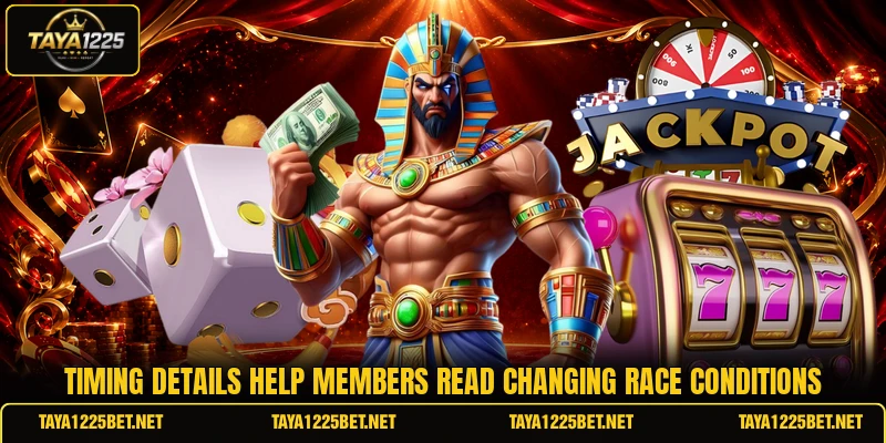 Timing details help members read changing race conditions